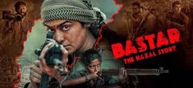 Bastar The Naxal Story (2024) Hindi Zee5 WEB-DL H264 AAC 1080p 720p 480p ESub